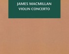 Prezentarea cu rol de cronică a Concertului pentru vioară de James MacMillan